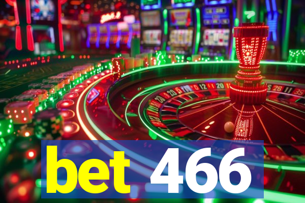 bet 466